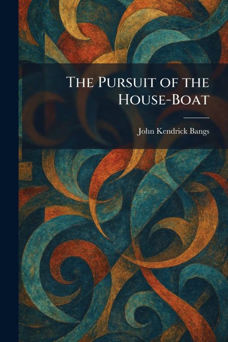 The Pursuit of the House-Boat