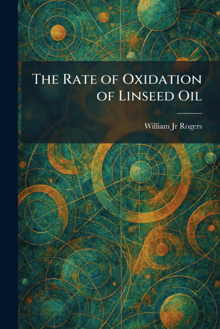 The Rate of Oxidation of Linseed Oil