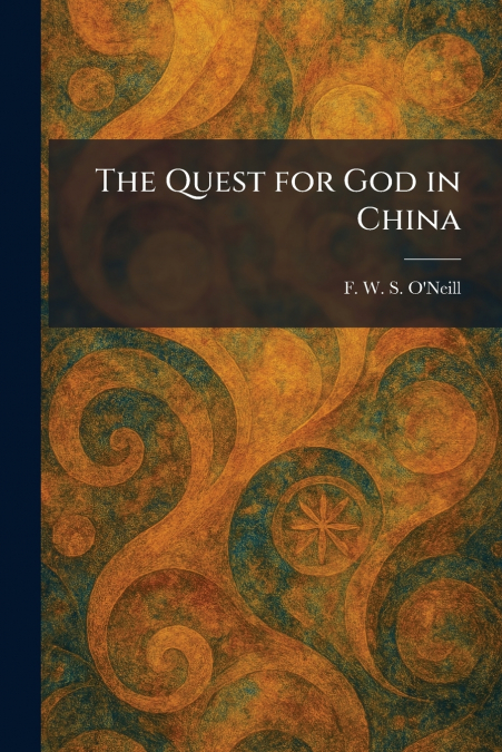 The Quest for God in China
