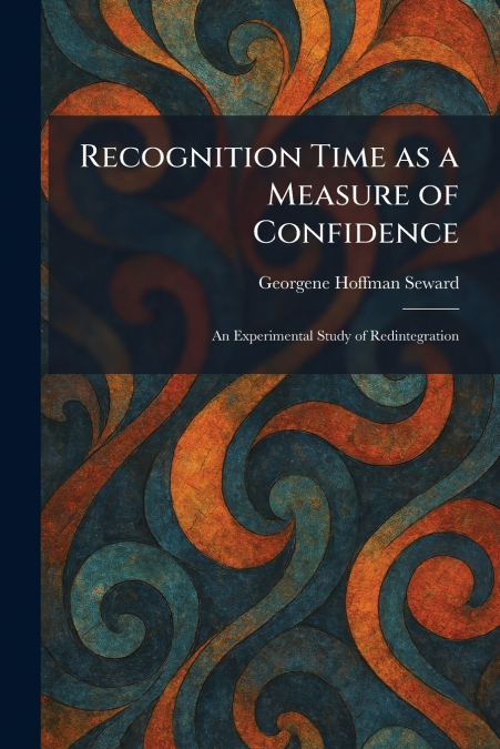 Recognition Time as a Measure of Confidence