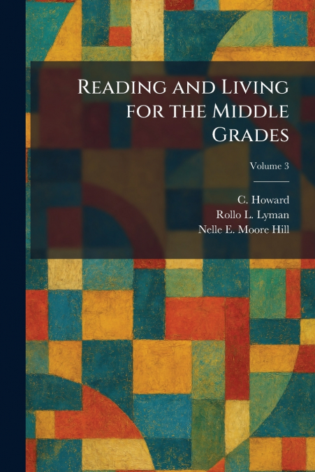 Reading and Living for the Middle Grades