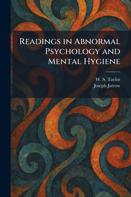 Readings in Abnormal Psychology and Mental Hygiene