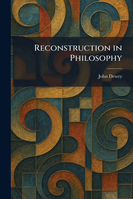 Reconstruction in Philosophy