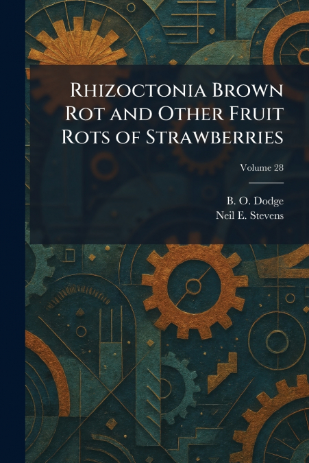 Rhizoctonia Brown Rot and Other Fruit Rots of Strawberries