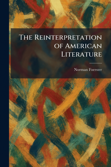 The Reinterpretation of American Literature
