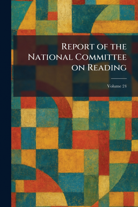Report of the National Committee on Reading