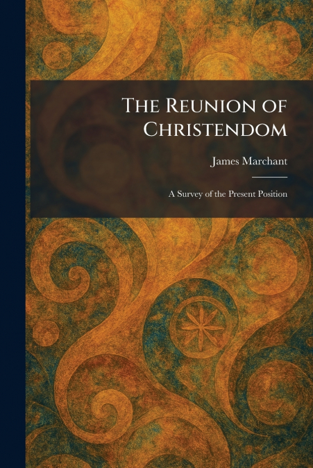 The Reunion of Christendom