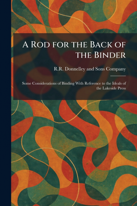 A Rod for the Back of the Binder