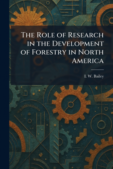 The Role of Research in the Development of Forestry in North America