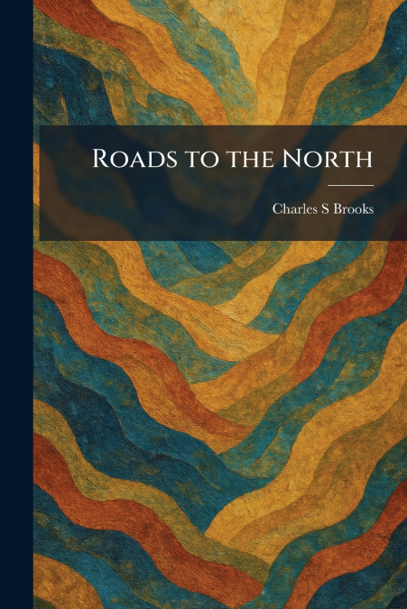 Roads to the North
