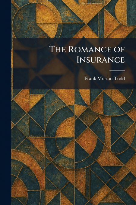 The Romance of Insurance