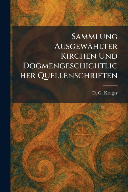 Sammlung ausgewÃ¤hlter kirchen und dogmengeschichtlicher quellenschriften