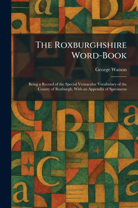The Roxburghshire Word-Book
