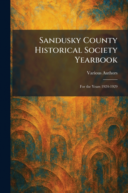 Sandusky County Historical Society Yearbook