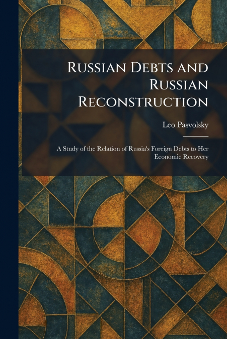 Russian Debts and Russian Reconstruction