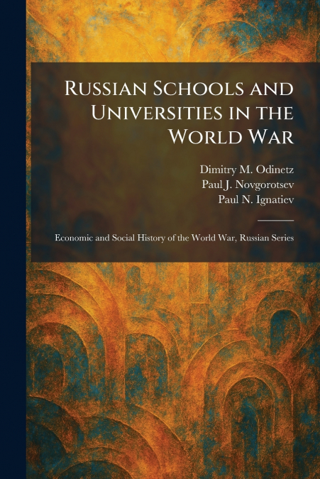 Russian Schools and Universities in the World War