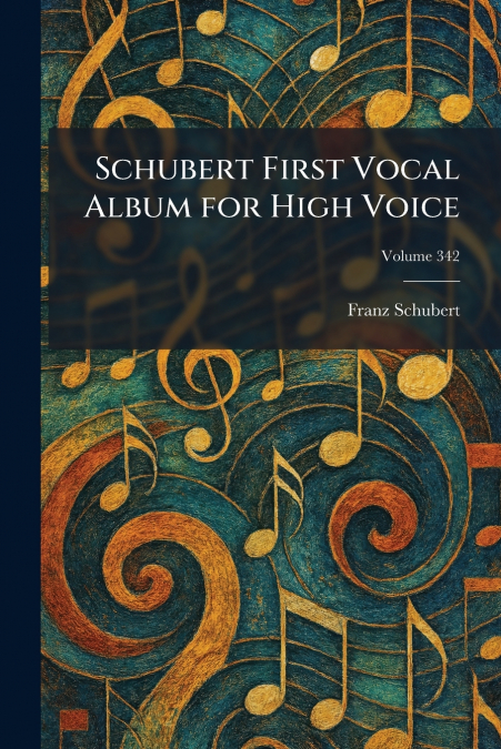 Schubert First Vocal Album for High Voice