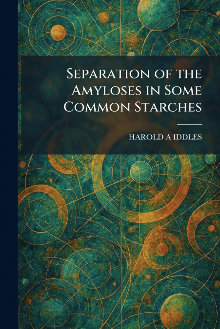 Separation of the Amyloses in Some Common Starches