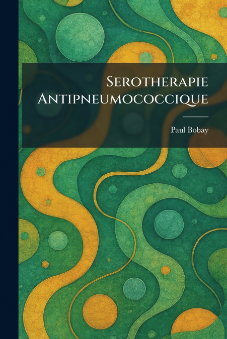 SEROTHERAPIE ANTIPNEUMOCOCCIQUE