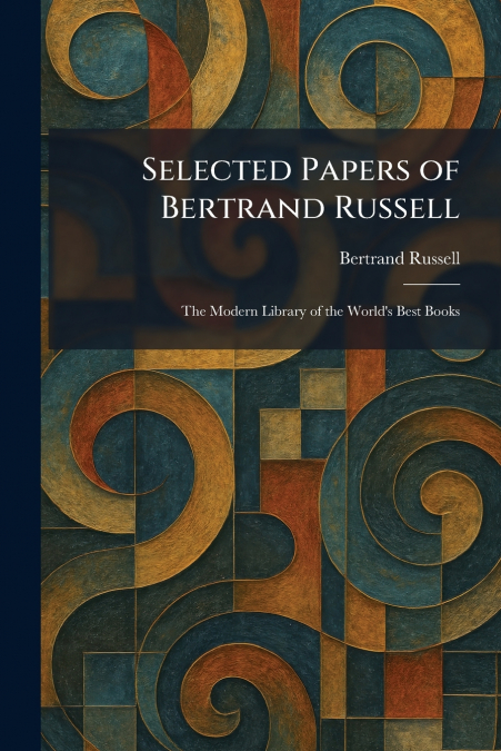 Selected Papers of Bertrand Russell