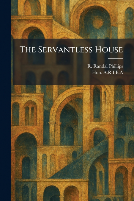 The Servantless House