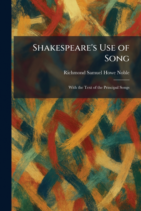 Shakespeare’s Use of Song