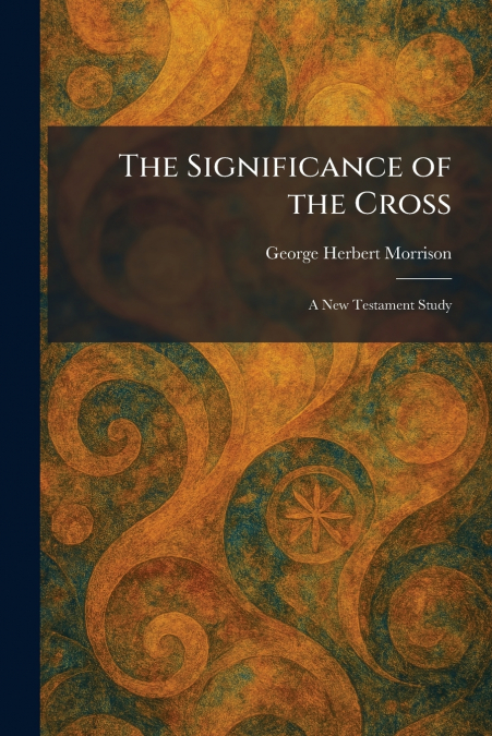 The Significance of the Cross