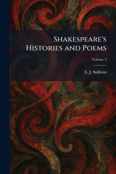 Shakespeare’s Histories and Poems