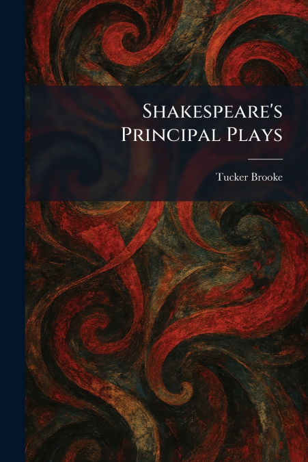 Shakespeare’s Principal Plays