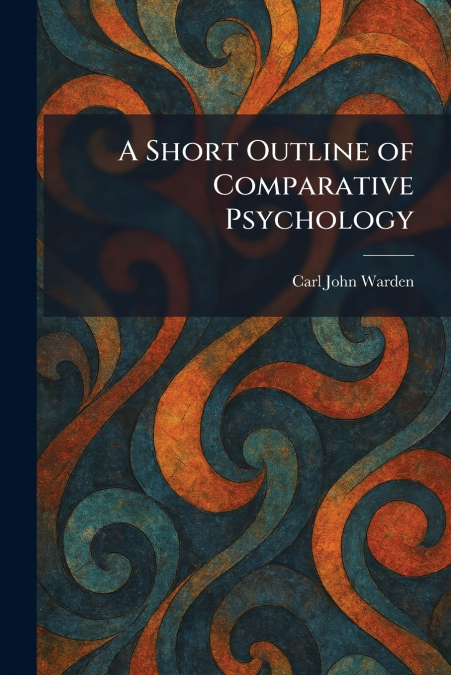 A Short Outline of Comparative Psychology
