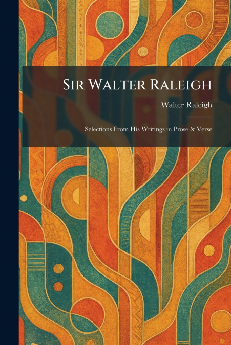 Sir Walter Raleigh