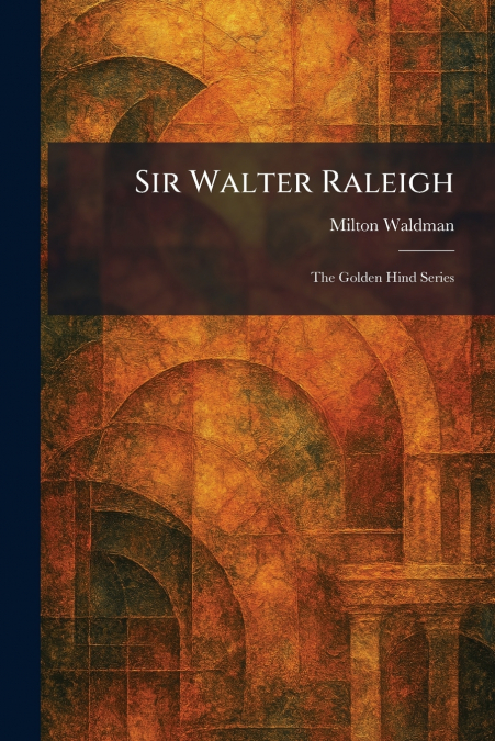 Sir Walter Raleigh