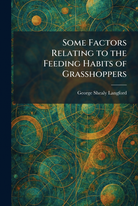 Some Factors Relating to the Feeding Habits of Grasshoppers