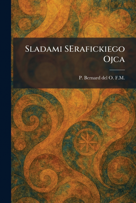 Sladami SErafickiego Ojca