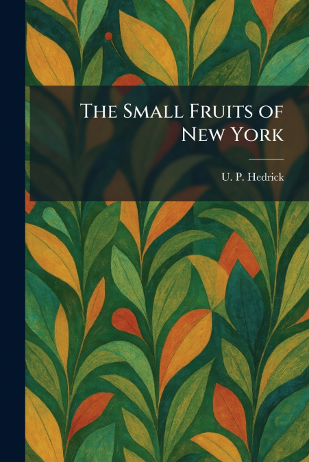 The Small Fruits of New York