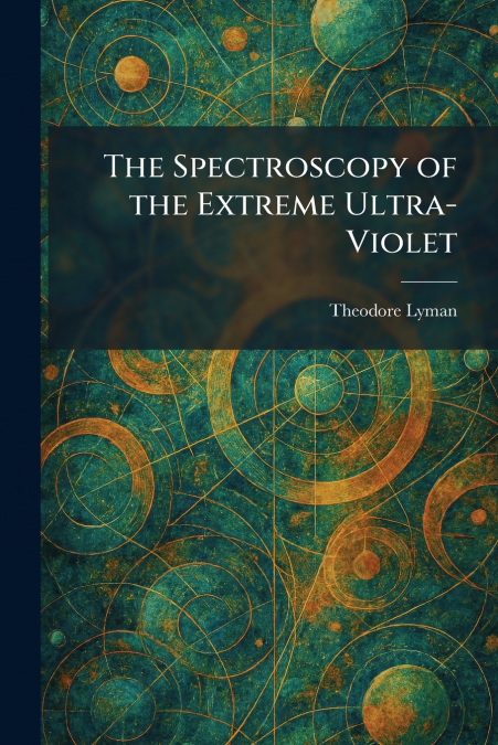 The Spectroscopy of the Extreme Ultra-Violet