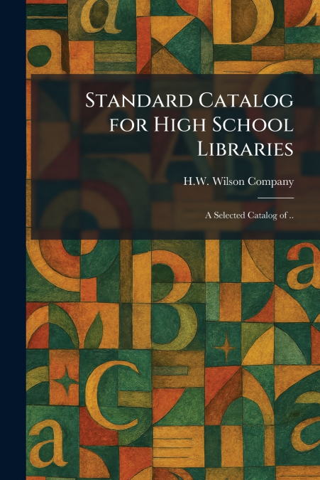 Standard Catalog for High School Libraries
