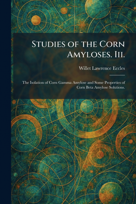 Studies of the Corn Amyloses. Iii.
