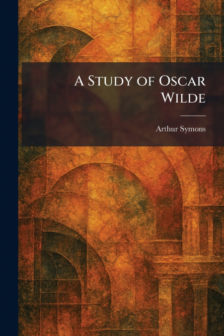 A Study of Oscar Wilde