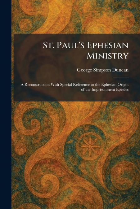 St. Paul’s Ephesian Ministry