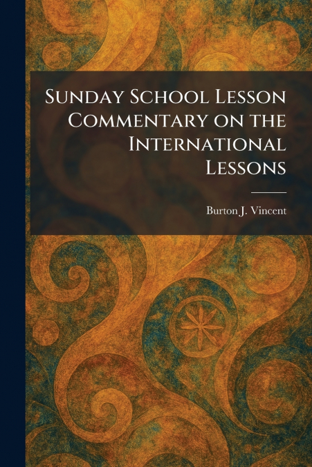 Sunday School Lesson Commentary on the International Lessons
