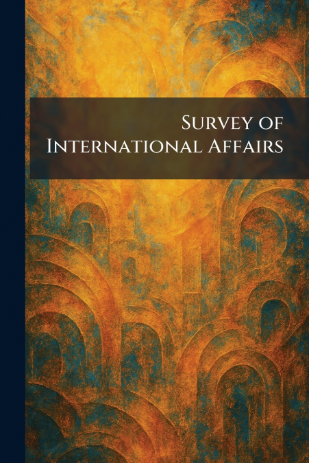 Survey of International Affairs