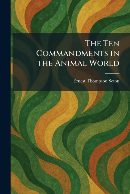 The Ten Commandments in the Animal World