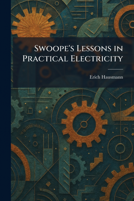 Swoope’s Lessons in Practical Electricity