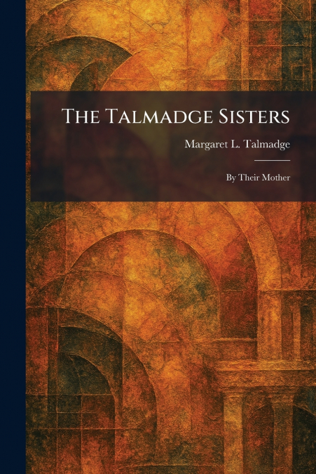 The Talmadge Sisters