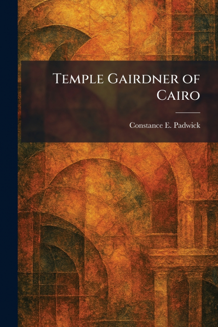 Temple Gairdner of Cairo