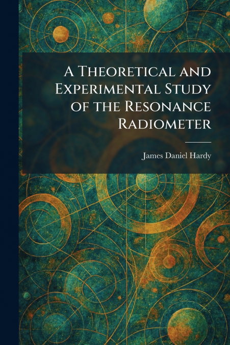 A Theoretical and Experimental Study of the Resonance Radiometer