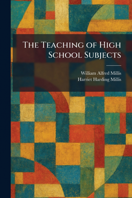 The Teaching of High School Subjects