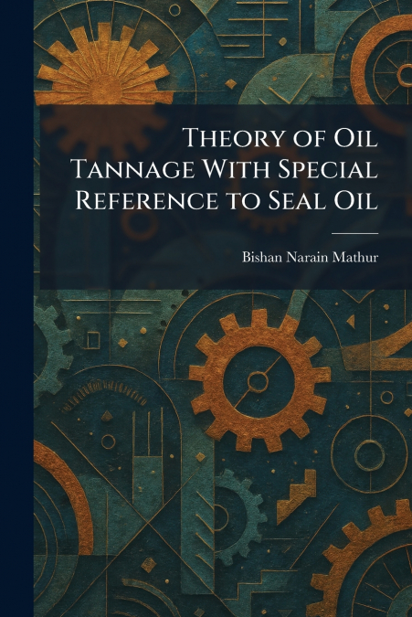 Theory of Oil Tannage With Special Reference to Seal Oil