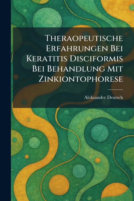 Theraopeutische Erfahrungen Bei Keratitis Disciformis Bei Behandlung Mit Zinkiontophorese
